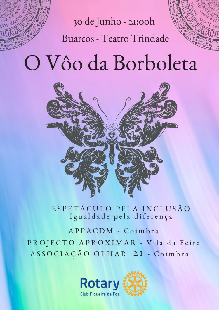 Jornal Campeão: Rotary Club da Figueira da Foz promove espectáculo inclusivo “O vôo da borboleta”