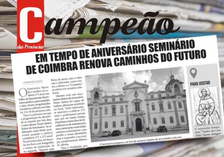 Jornal Campeão: Em tempo de aniversário Seminário de Coimbra renova caminhos do futuro 