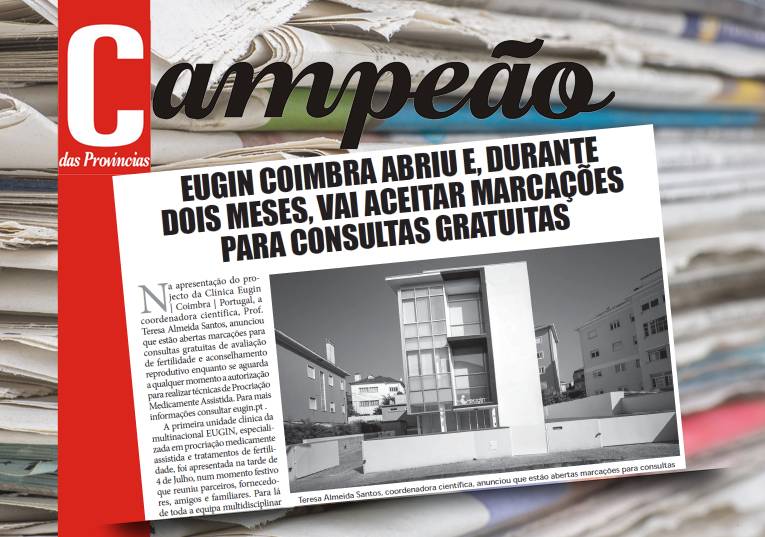 Jornal Campeão: Eugin Coimbra abriu e aceita marcações para consultas gratuitas
