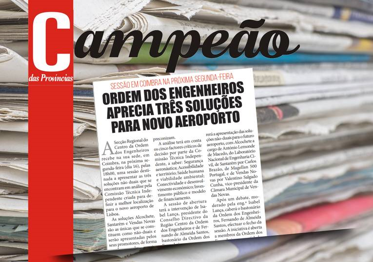 Jornal Campeão: Ordem dos Engenheiros aprecia em Coimbra três soluções para novo aeroporto 