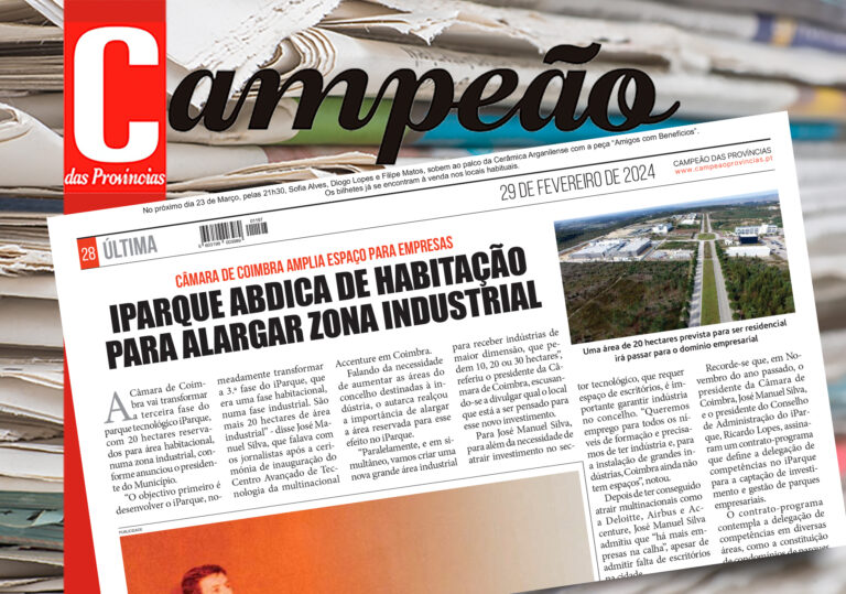 Jornal Campeão: Coimbra iParque abdica de habitação para alargar zona industrial