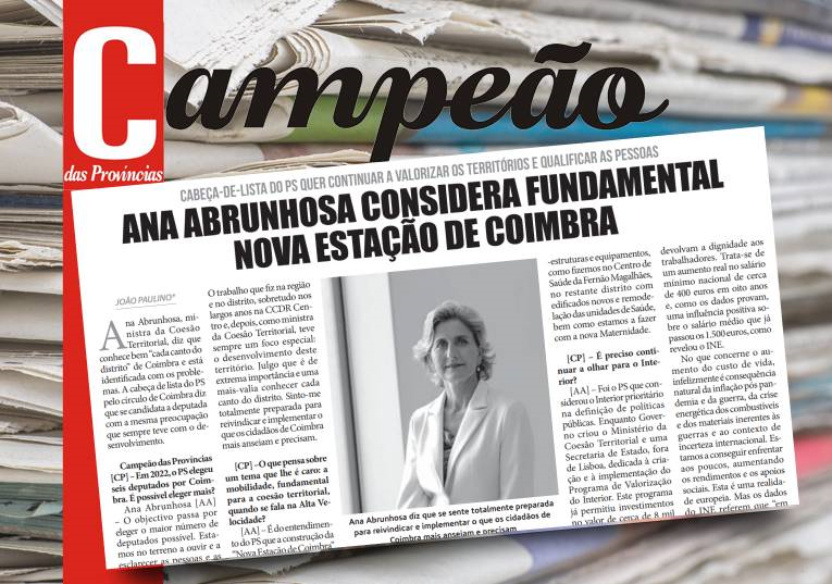Jornal Campeão: Ana Abrunhosa (PS) considera fundamental nova estação de Coimbra