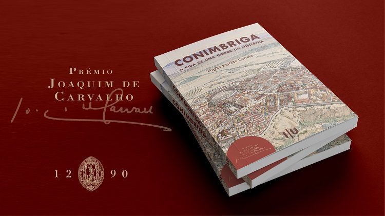 Jornal Campeão: Prémio Joaquim de Carvalho para a obra “Conimbriga: a vida de uma cidade da Lusitânia”