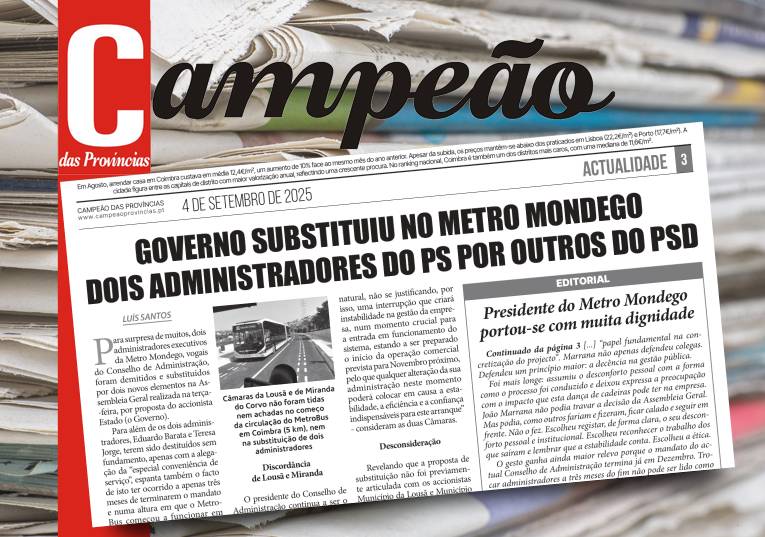 Jornal Campeão: Governo substituiu no Metro Mondego dois administradores do PS por outros do PSD