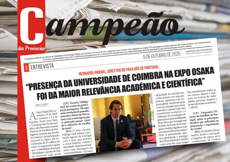 Jornal Campeão: Bernardo Amaral: “Presença da Universidade de Coimbra na Expo Osaka foi da maior relevância”