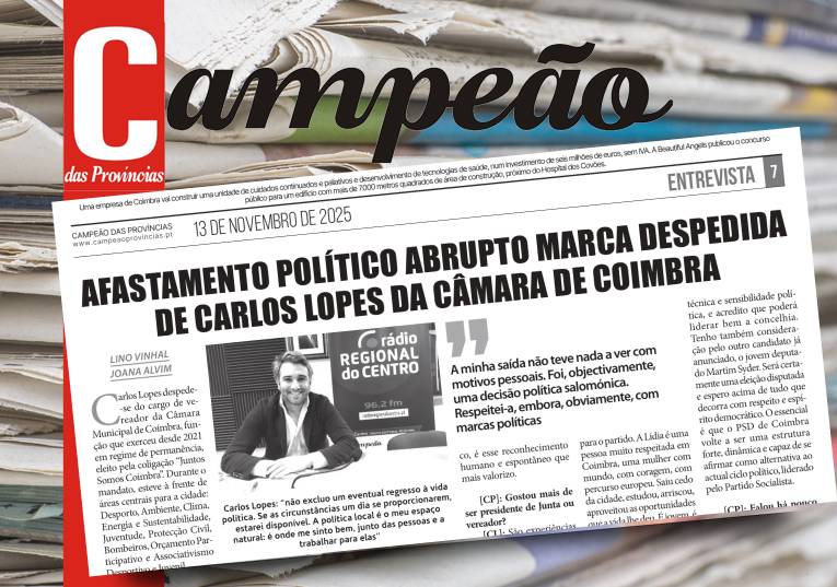 Jornal Campeão: Afastamento político abrupto marca despedida de Carlos Lopes da Câmara de Coimbra
