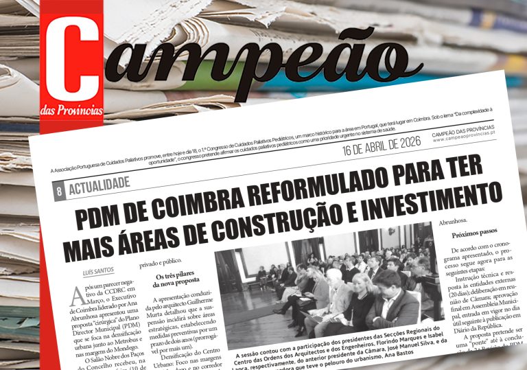 Jornal Campeão: PDM de Coimbra reformulado para ter mais áreas de construção e investimento
