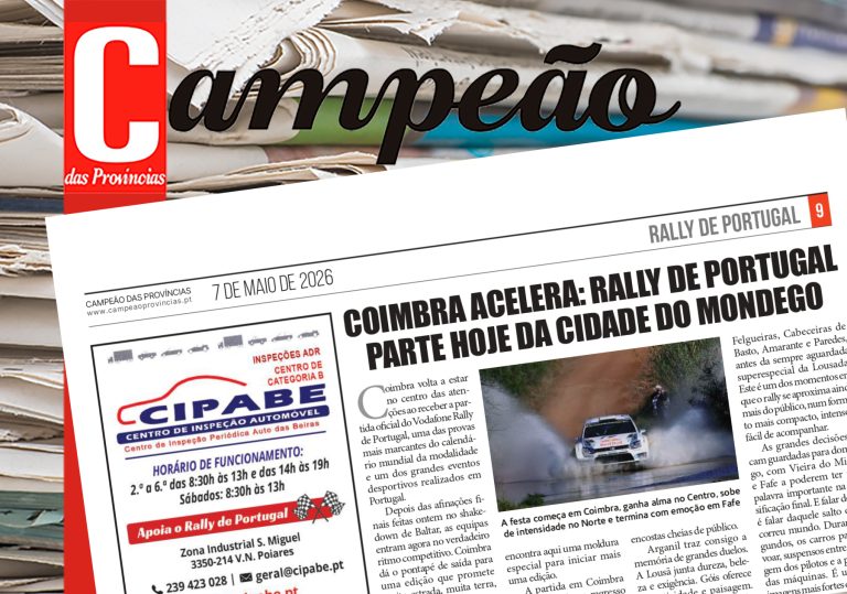 Jornal Campeão: Coimbra acelera: Rally de Portugal parte hoje da cidade do Mondego