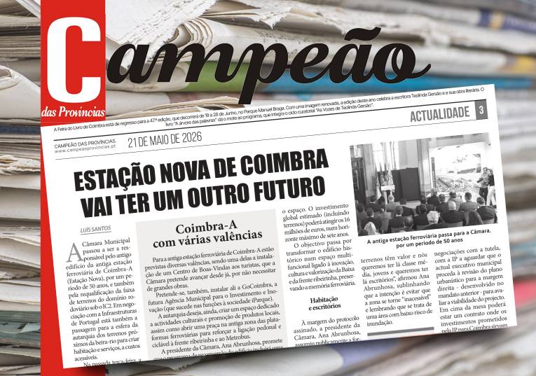 Jornal Campeão: Estação Nova de Coimbra vai ter um outro futuro